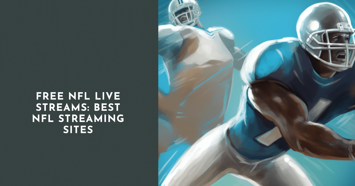 Streams gratuits de la NFL : Meilleurs sites de streaming NFL