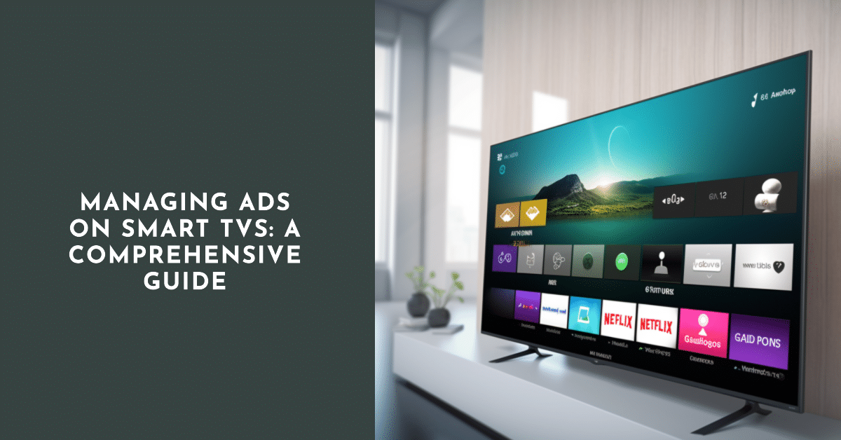 Управление рекламой на телевизорах Smart TV: Исчерпывающее руководство