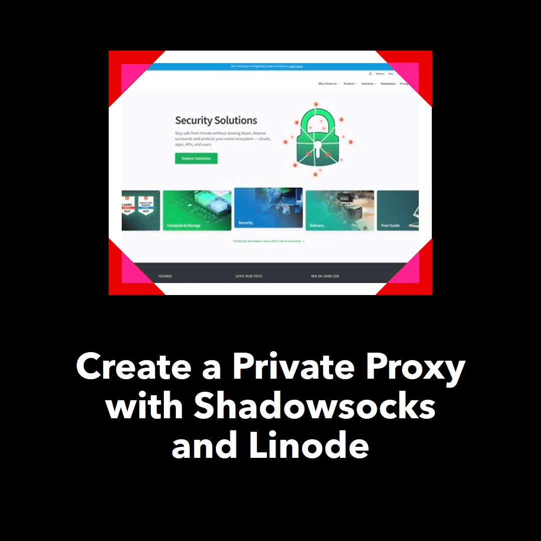 Créer un proxy privé avec Shadowsocks et Linode