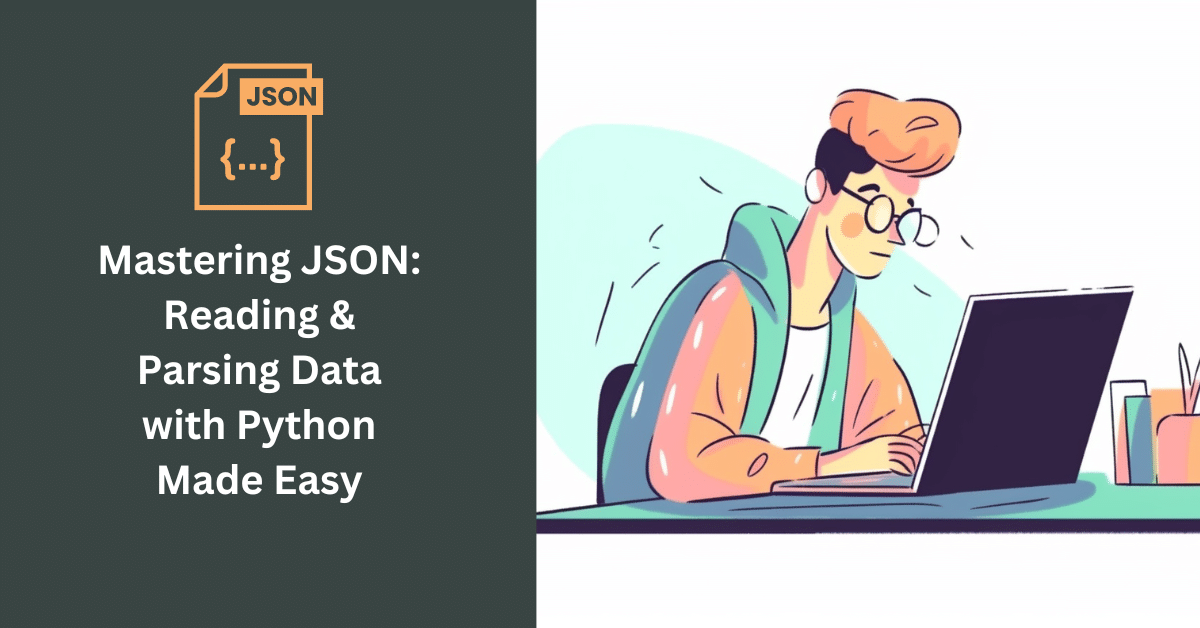 Mastering JSON: Reading & Parsing Data with Python Made Easy