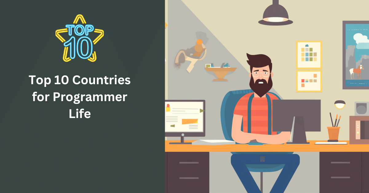 Top 10 Countries for Programmer Life