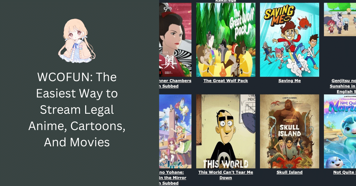 WCOFUN: Najłatwiejszy sposób na legalne strumieniowanie anime, kreskówek i filmów