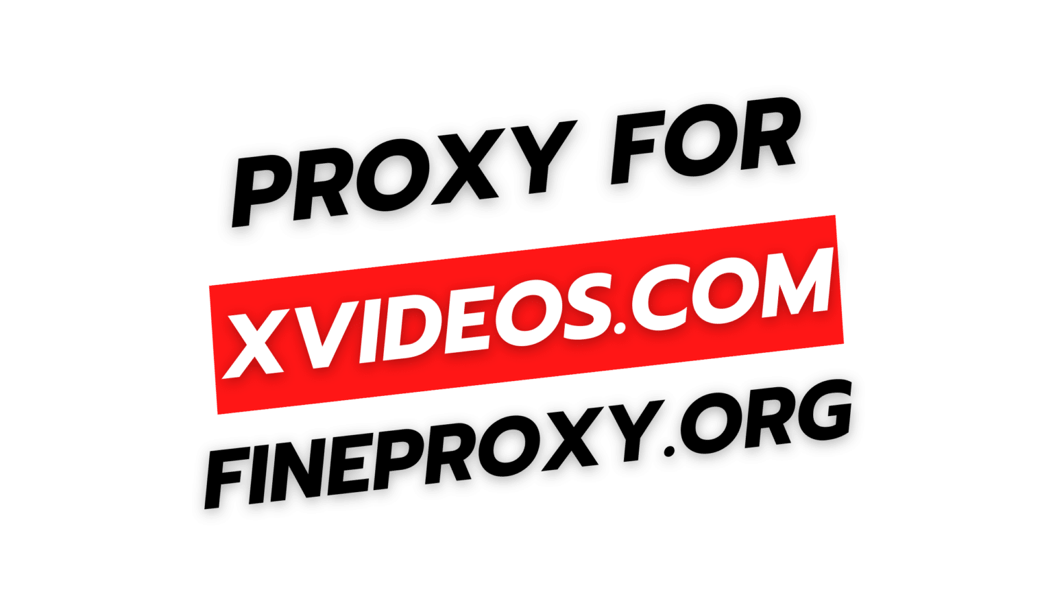 Proxy For Xvideos Com Fineproxy Cheap Proxy Servers