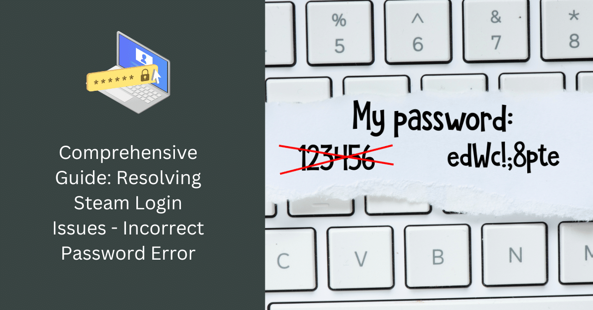 Comprehensive Guide: Resolving Steam Login Issues - Incorrect Password  Error - FineProxy - cheap proxy servers