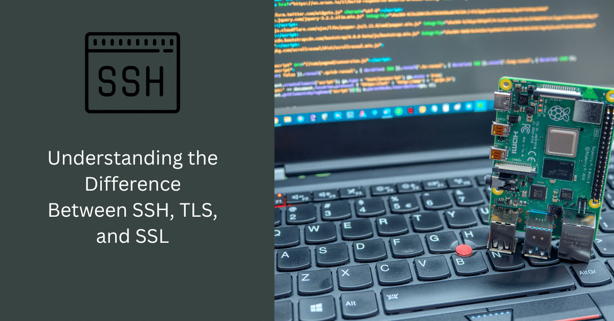 Comprender la diferencia entre SSH, TLS y SSL