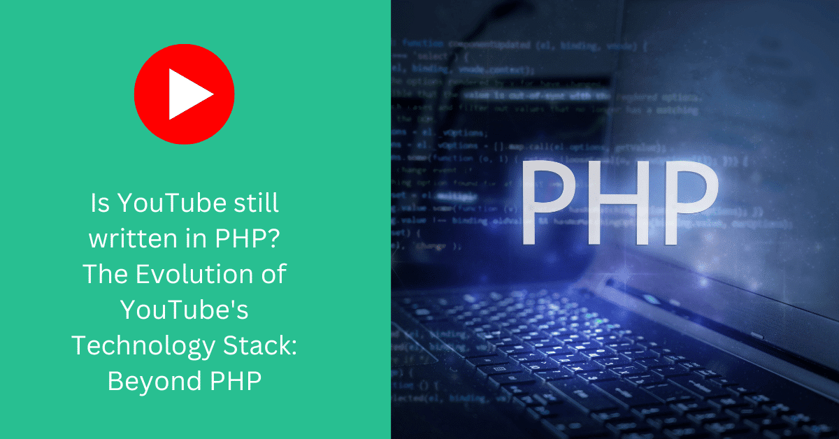Is YouTube still written in PHP? The Evolution of YouTube’s Technology Stack: Beyond PHP