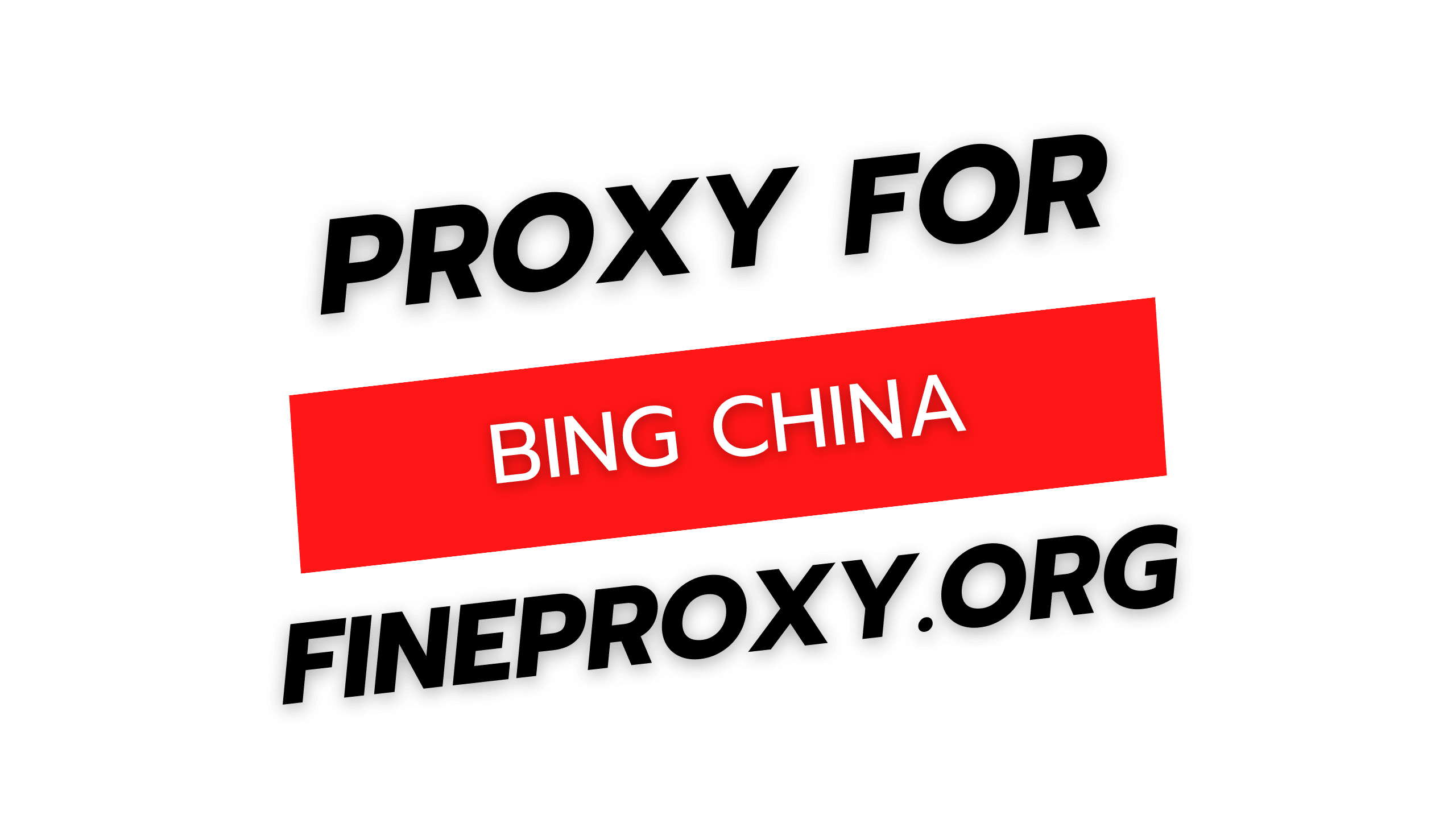 Proxy for Bing China