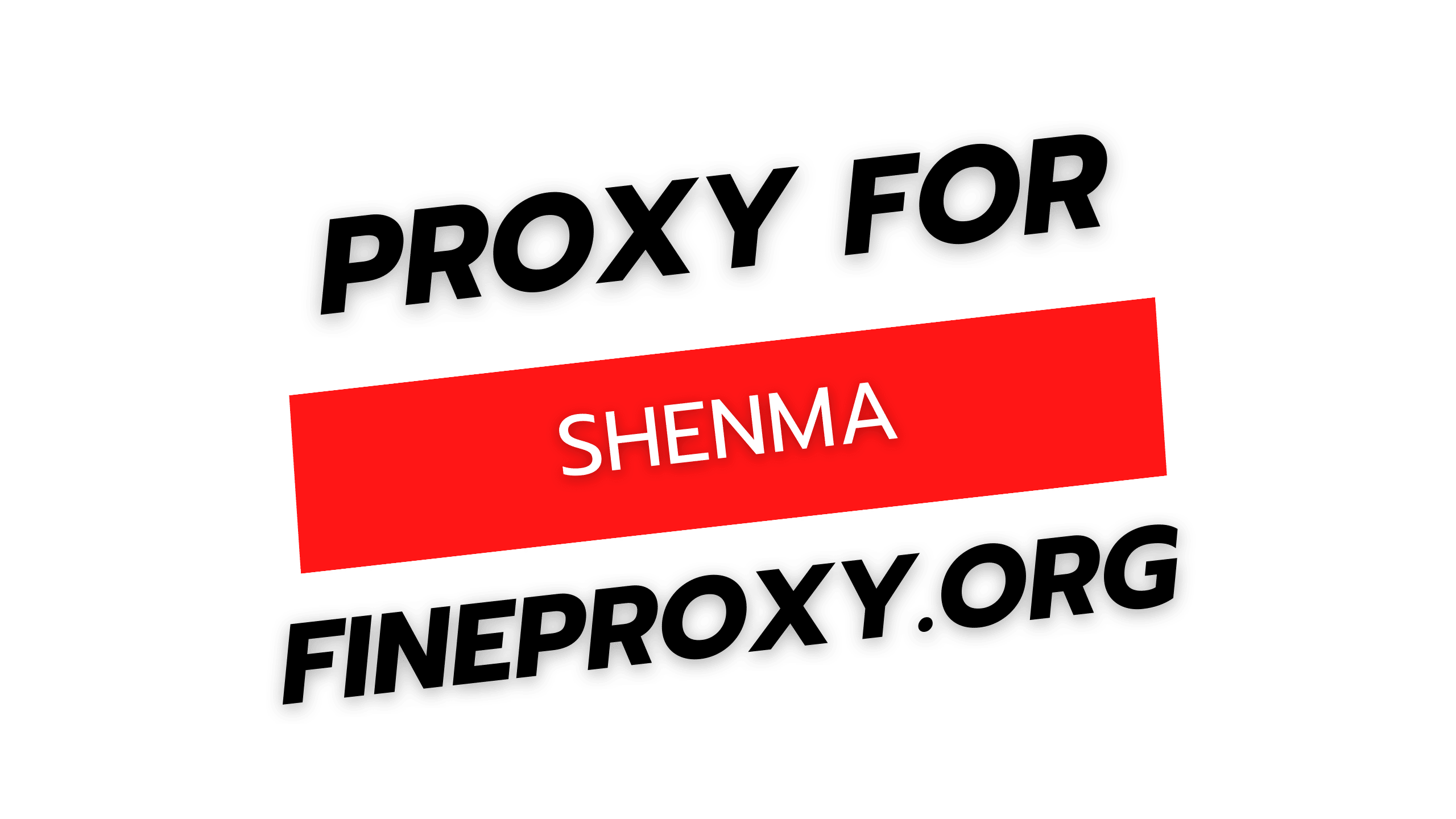 Proxy for Shenma