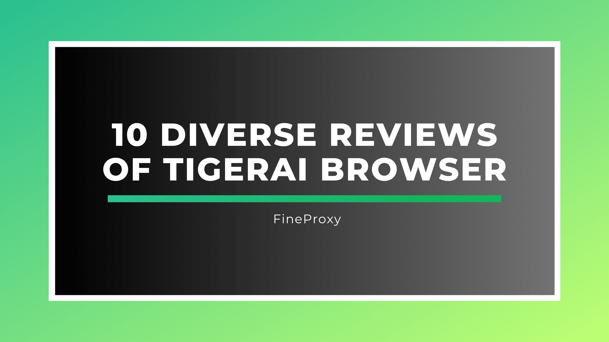 10 różnorodnych recenzji przeglądarki TigerAI