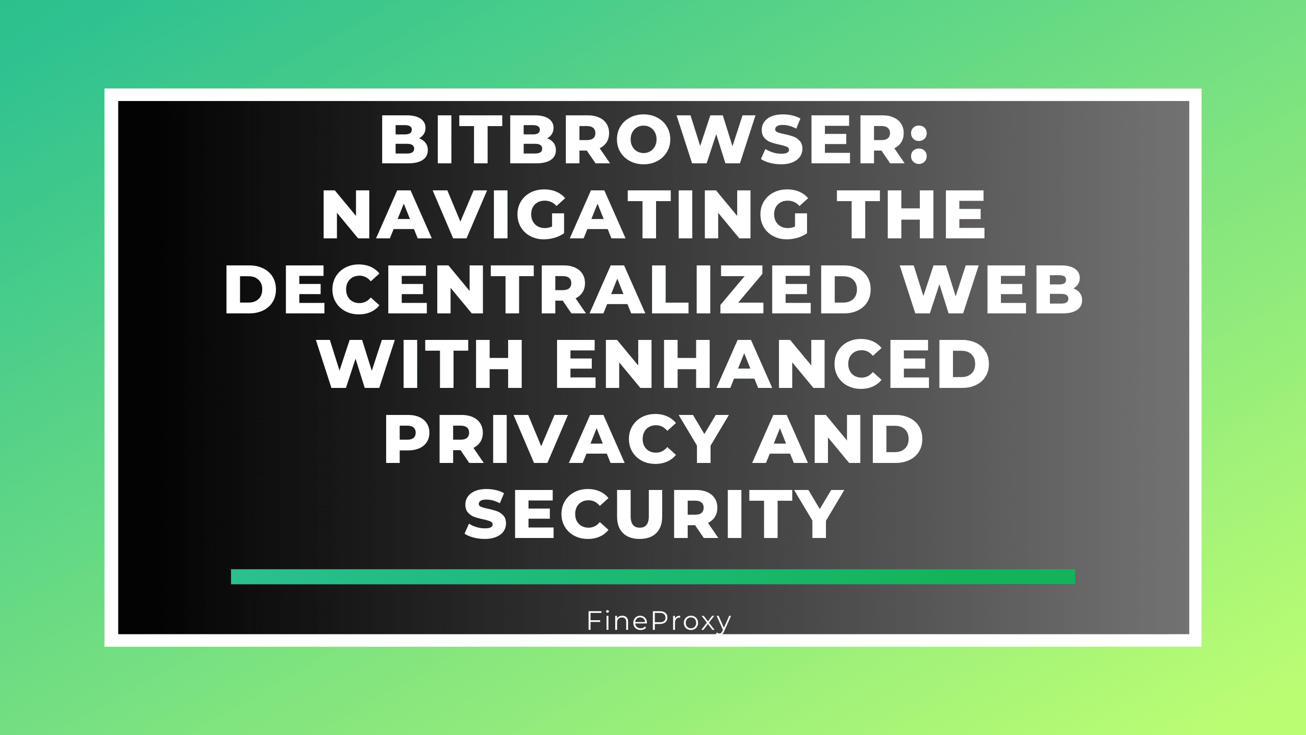 BitBrowser: poruszanie się po zdecentralizowanej sieci z większą prywatnością i bezpieczeństwem