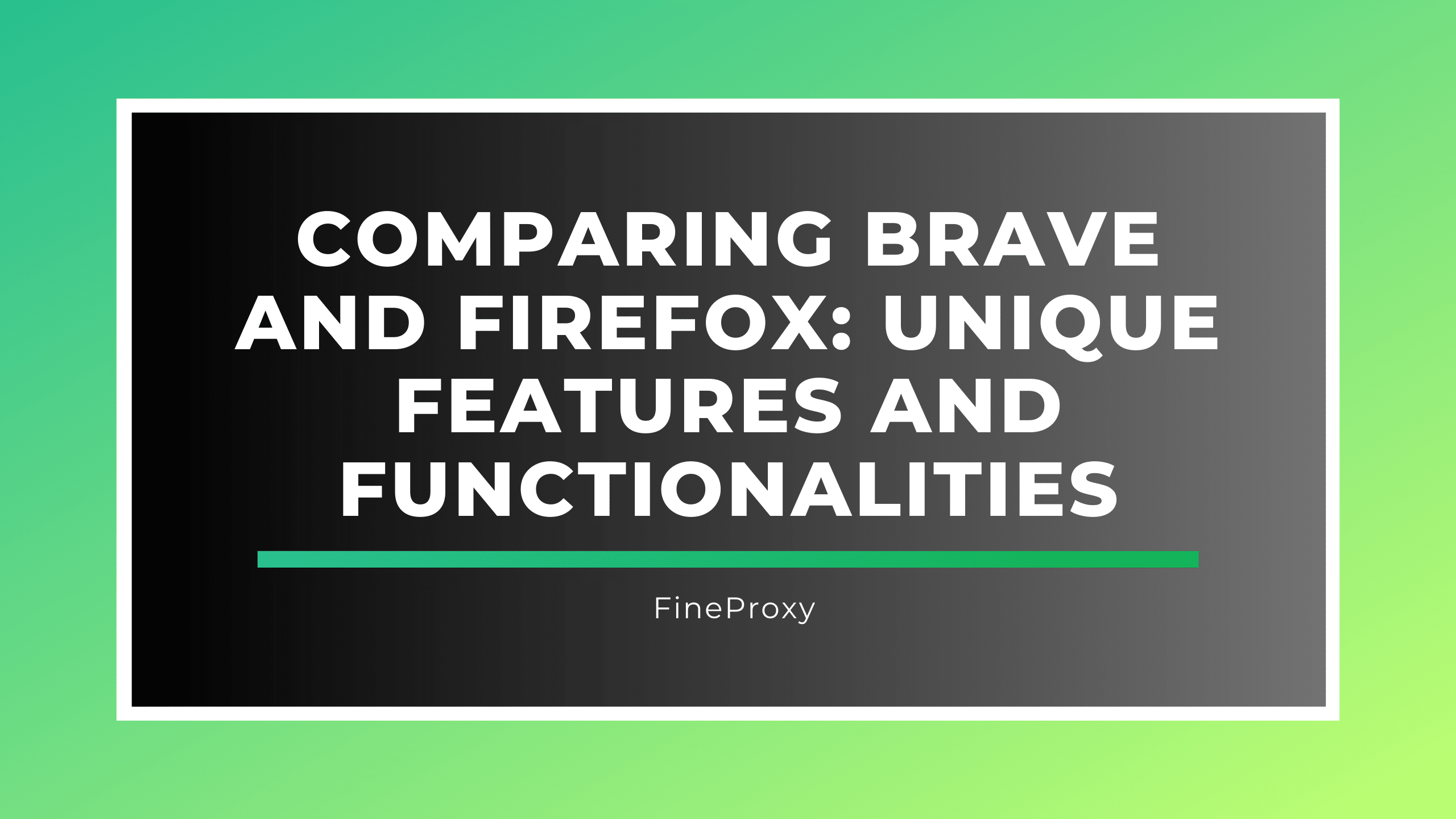 Porównanie Brave i Firefoksa: unikalne cechy i funkcjonalności