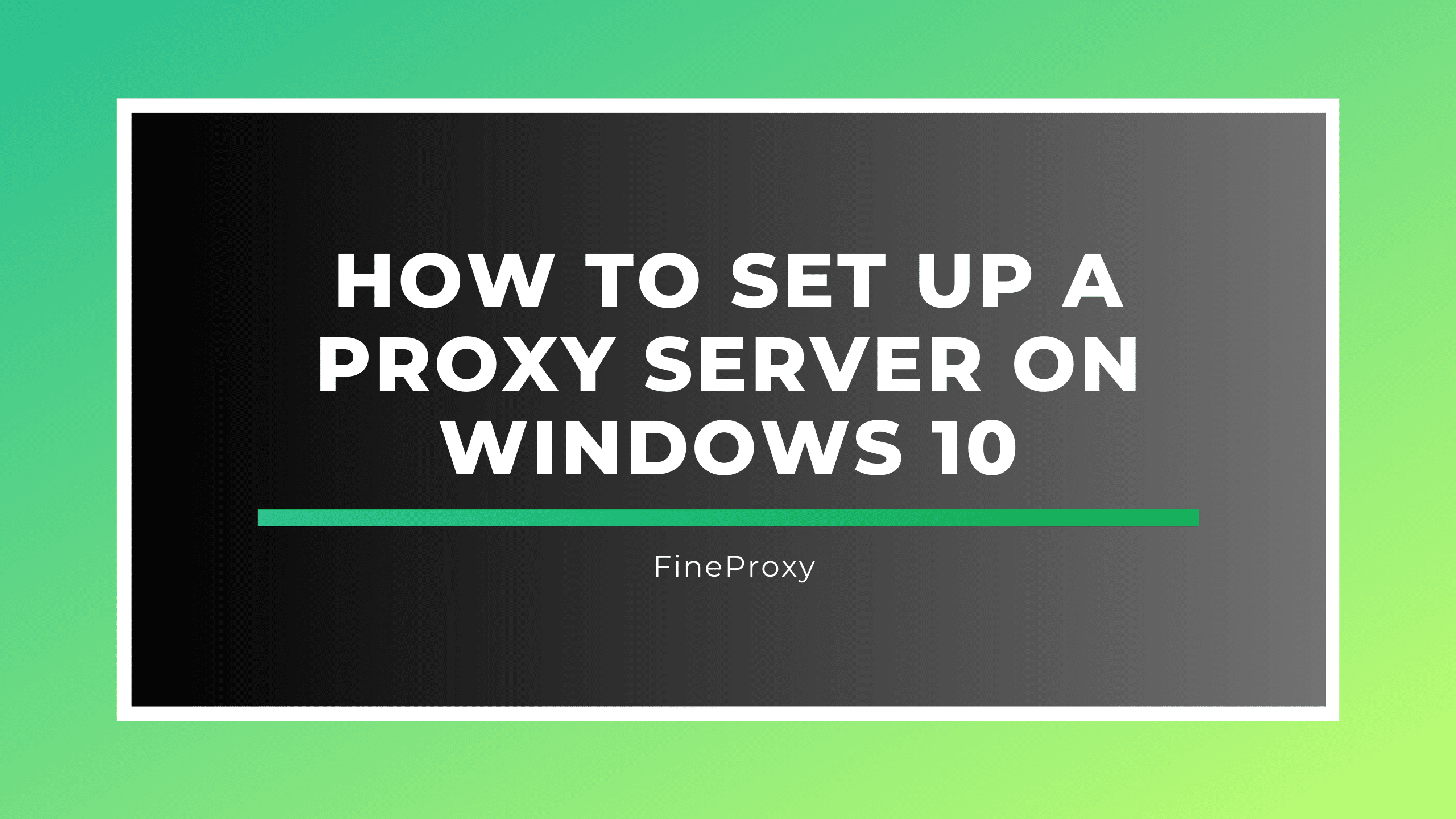 Jak skonfigurować serwer proxy w systemie Windows 10