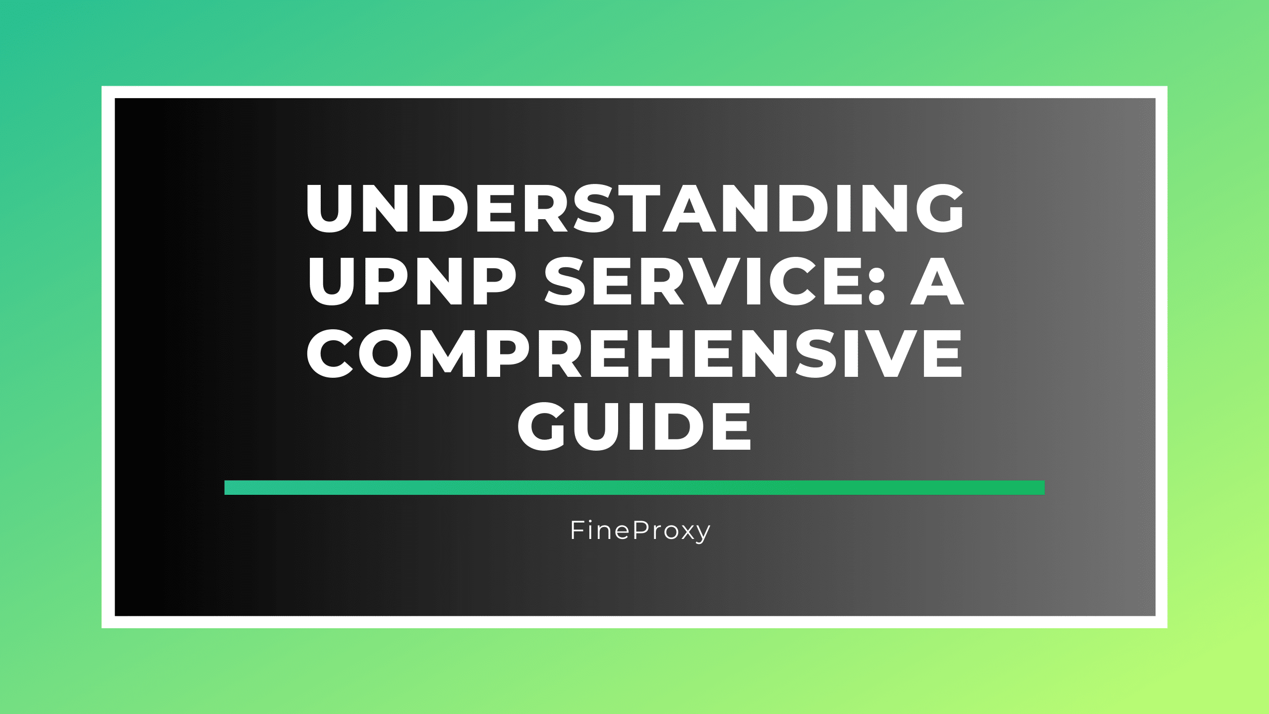 Tìm hiểu dịch vụ UPnP: Hướng dẫn toàn diện