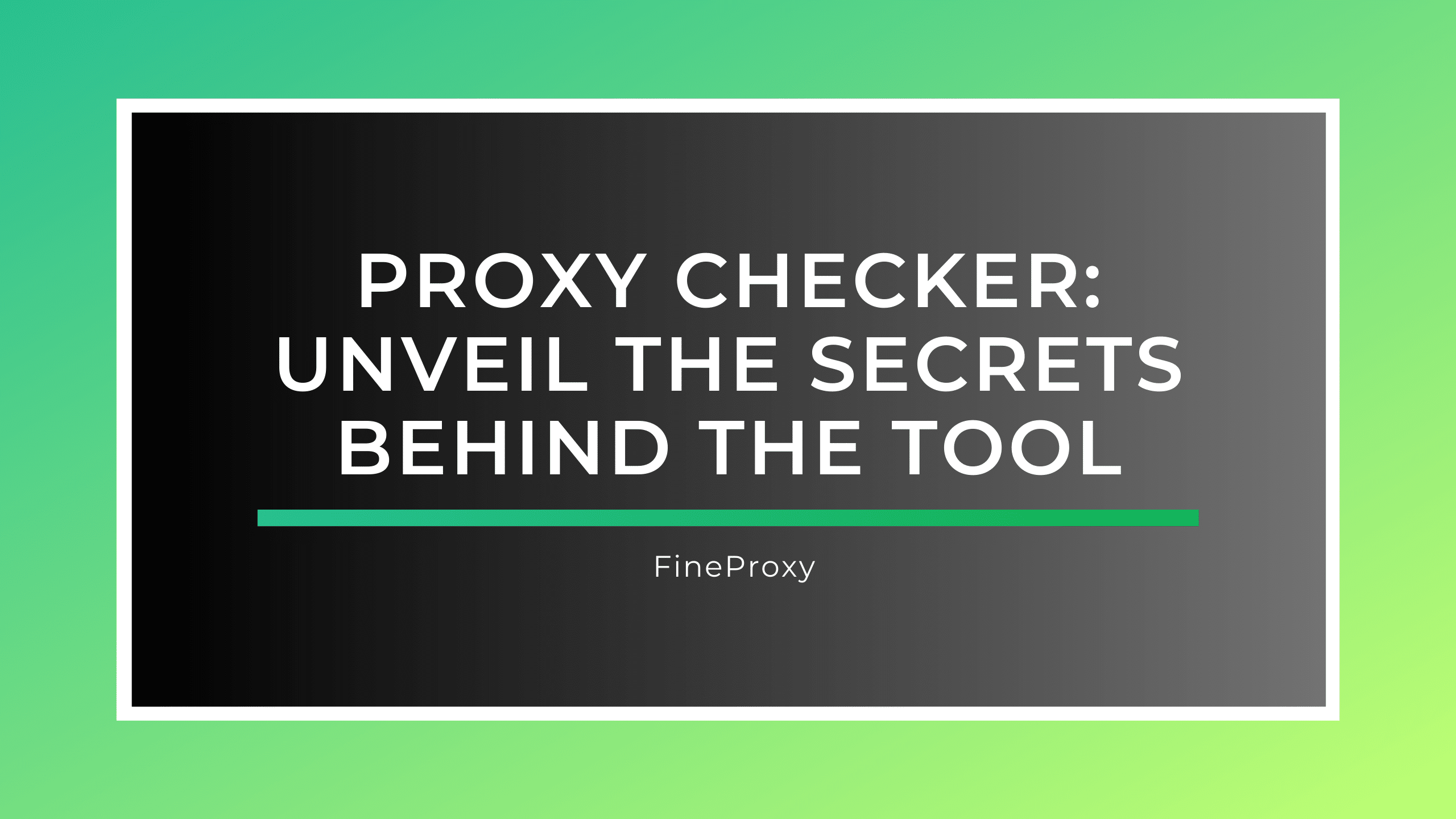 Sprawdzanie proxy: odkryj sekrety narzędzia
