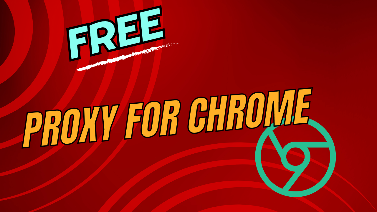 Proksi Percuma untuk Chrome